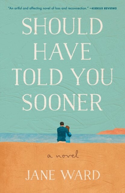 Jane Ward - Should Have Told You Sooner, E-bok