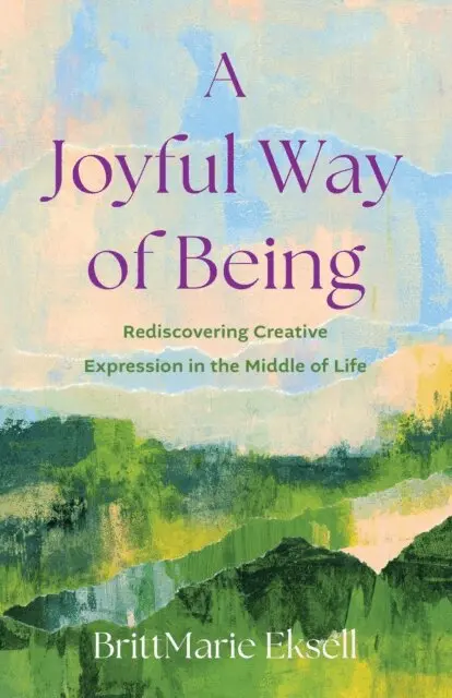 BrittMarie Eksell - Joyful Way of Being, E-bok. Tillgänglighet: Lägg i varukorg