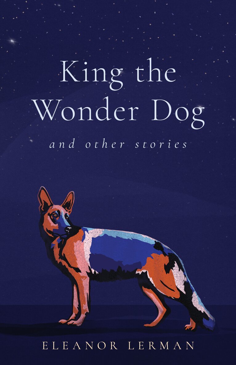 Eleanor Lerman - King the Wonder Dog, Häftad