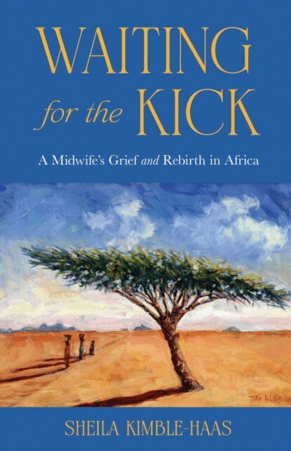 Sheila Kimble-Haas - Waiting for the Kick, E-bok