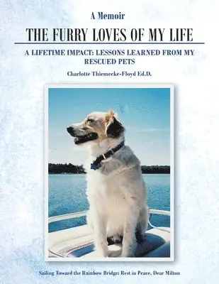 Charlotte Thiemecke-Floyd Ed D - Memoir The Furry Loves of My Life, Häftad. Tillgänglighet: Lägg i varukorg