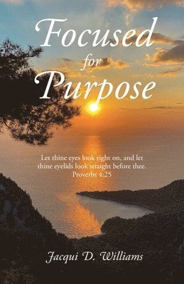 Jacqui D Williams - Focused for Purpose, Häftad. Tillgänglighet: Lägg i varukorg