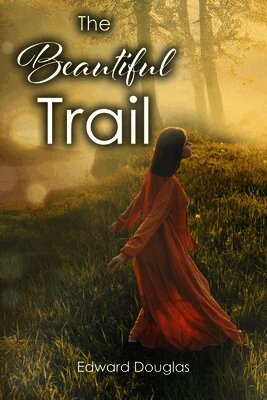 Edward Douglas - Beautiful Trail, Häftad. Tillgänglighet: Lägg i varukorg