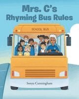 Sonya Cunningham - Mrs. C's Rhyming Bus Rules, Häftad. Tillgänglighet: Lägg i varukorg
