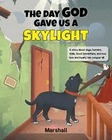 Marshall - The Day God Gave Us A Skylight, Häftad