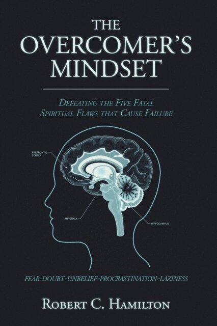 ROBERT C. HAMILTON - OVERCOMER'S MINDSET, E-bok