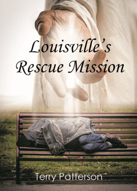 Terry Patterson - Louisville's Rescue Mission, E-bok. Tillgänglighet: Lägg i varukorg