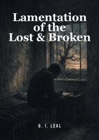 G I Leal - Lamentation of the Lost & Broken, Häftad. Tillgänglighet: Lägg i varukorg