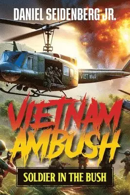 Daniel Seidenberg Jr - Vietnam Ambush, Häftad. Tillgänglighet: Lägg i varukorg