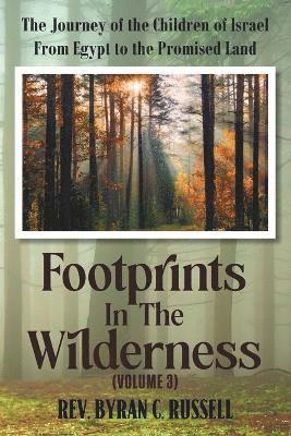 Byran C Russell - Footprints in the Wilderness (Volume 3), Häftad