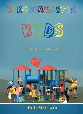 Bob McClain - Kingdomgarten Kids, Häftad. Tillgänglighet: Lägg i varukorg