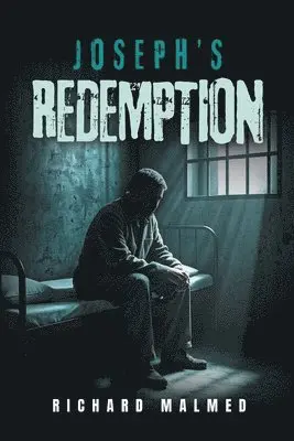 Richard Malmed - Joseph's Redemption, Häftad. Tillgänglighet: Lägg i varukorg