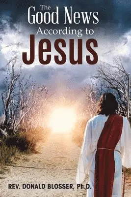 Donald Blosser - Good News According to Jesus, Häftad. Tillgänglighet: Lägg i varukorg