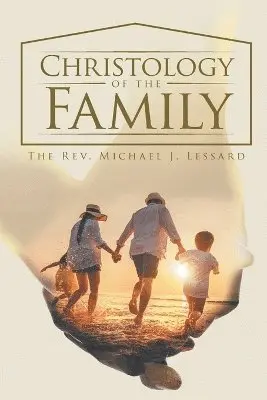 Michael J Lessard - Christology of the Family, Häftad. Tillgänglighet: Lägg i varukorg