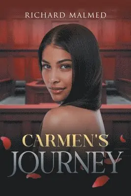 Richard Malmed - Carmen's Journey, Häftad. Tillgänglighet: Lägg i varukorg