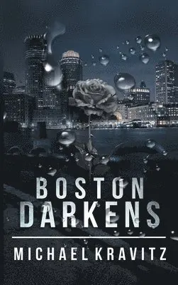 Michael Kravitz - Boston Darkens, Inbunden. Tillgänglighet: Lägg i varukorg