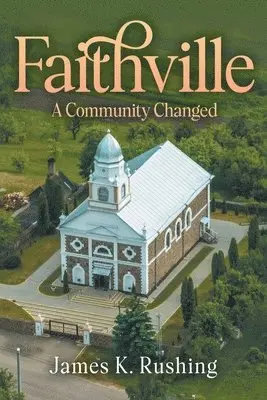 James K Rushing - Faithville, Häftad. Tillgänglighet: Lägg i varukorg