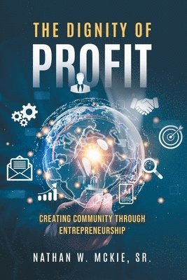 Nathan W McKie - Dignity of Profit, Häftad