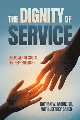 Nathan W McKie - Dignity Of Service, Häftad