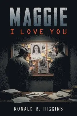 Ronald R Higgins - Maggie I Love You, Häftad. Tillgänglighet: Lägg i varukorg