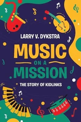 Larry V Dykstra - Music On A Mission, Häftad. Tillgänglighet: Lägg i varukorg
