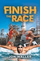 Jon Waller - Finish the Race, Häftad