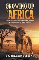 Benjamin Ogbonna - Growing Up In Africa, Häftad. Tillgänglighet: Lägg i varukorg