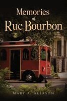 Mary A Gleason - Memories of Rue Bourbon, Häftad