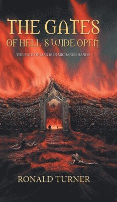 Ronald Turner - Gates of Hell's Wide Open, Inbunden. Tillgänglighet: Lägg i varukorg