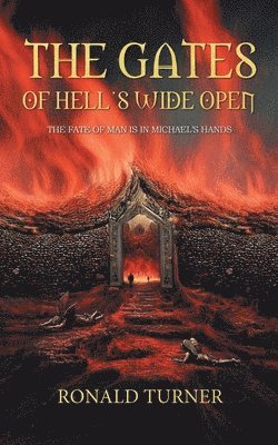 Ronald Turner - Gates of Hell's Wide Open, Häftad. Tillgänglighet: Lägg i varukorg