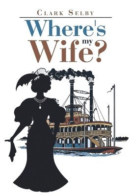 Clark Selby - Where's My Wife?, Häftad