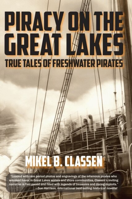 Mikel B. Classen - Piracy on the Great Lakes, E-bok