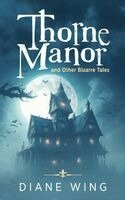 Diane Wing - Thorne Manor, Inbunden