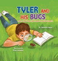 Jennifer Bonn, Bijan Sammadar - Tyler and His Bugs, Inbunden