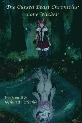 Joshua D. Blechle, Christian Ogden - The Cursed Beast Chronicles: Lone Wicker, Häftad. Tillgänglighet: Lägg i varukorg