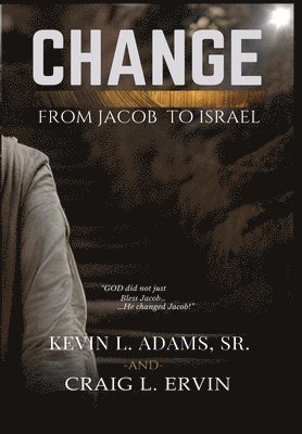 Kevin L Adams, Craig L Ervin - Change, Inbunden