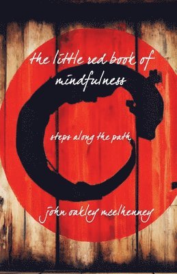 John Oakley McElhenney - little red book of mindfulness, Häftad. Tillgänglighet: Lägg i varukorg