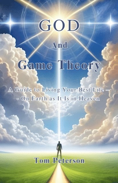 Tom Peterson - GOD And Game Theory, E-bok