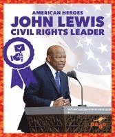 Katie Chanez - John Lewis: Civil Rights Leader, Inbunden