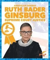 Becca Becker - Ruth Bader Ginsburg: Supreme Court Justice, Inbunden