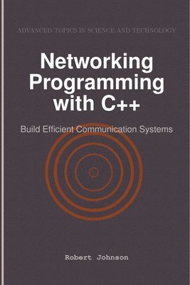 Robert Johnson - Networking Programming with C++, Häftad