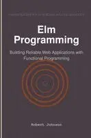 Robert Johnson - Elm Programming, Häftad. Tillgänglighet: Lägg i varukorg