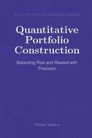 Quantitative Portfolio Construction : Balancing Risk and Reward with Precision