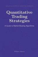 Quantitative Trading Strategies : A Guide to Market-Beating Algorithms