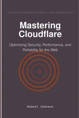 Robert Johnson - Mastering Cloudflare, Häftad