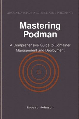 Robert Johnson - Mastering Podman, Häftad