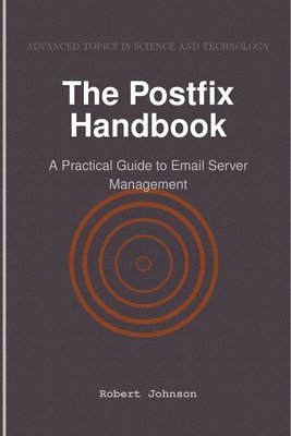 Robert Johnson - Postfix Handbook, Häftad