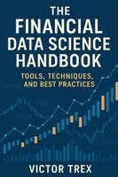 Victor Trex - Financial Data Science Handbook, Häftad