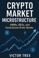 Victor Trex - Crypto Market Microstructure, Häftad. Tillgänglighet: Lägg i varukorg