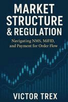 Victor Trex - Market Structure & Regulation, Häftad. Tillgänglighet: Lägg i varukorg
